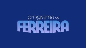 Programa do Ferreira